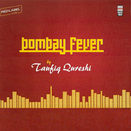 Bombay Fever by Taufiq Qureshi